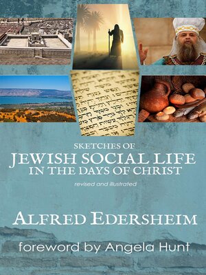 cover image of Sketches of Jewish Social Life in the Days of Christ, revised and illustrated